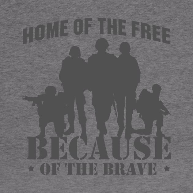 'Home Of The Free Because Of The Brave' Military Shirt by ourwackyhome